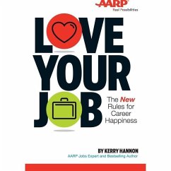 Love Your Job: The New Rules for Career Happiness - Hannon, Kerry