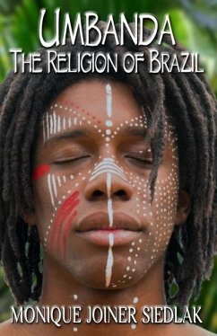 Umbanda: The Religion of Brazil - Joiner Siedlak, Monique