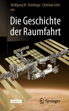 Die Geschichte der Raumfahrt (eBook, PDF) - Osterhage, Wolfgang W.; Gritzner, Christian