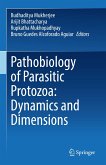 Pathobiology of Parasitic Protozoa: Dynamics and Dimensions (eBook, PDF)