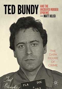 Ted Bundy and The Unsolved Murder Epidemic (eBook, PDF) - DeLisi, Matt