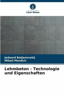 Lehmbeton - Technologie und Eigenschaften - Batjanovskij, Jeduard;Mordich, Mihail