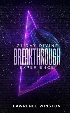 21 Day Divine Breakthrough Experience - Winston, Lawrence