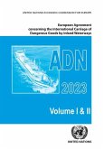 European Agreement Concerning the International Carriage of Dangerous Goods by Inland Waterways (Adn) 2023: Applicable as from 1 January 2023