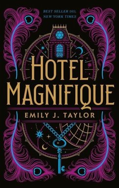 Hotel Magnifique - Taylor, Emily J