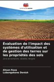 Évaluation de l'impact des systèmes d'utilisation et de gestion des terres sur les propriétés des sols