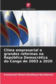 Clima empresarial e grandes reformas na República Democrática do Congo de 2003 a 2020