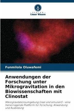 Anwendungen der Forschung unter Mikrogravitation in den Biowissenschaften mit Clinostat - Oluwafemi, Funmilola