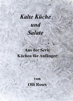 Salate und kalte Küche (eBook, ePUB) - Roses, Olli