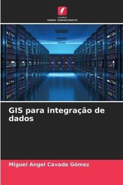 GIS para integração de dados - Cavada Gómez, Miguel Angel