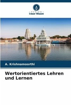 Wertorientiertes Lehren und Lernen - Krishnamoorthi, A.