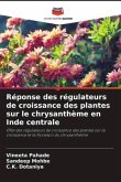 Réponse des régulateurs de croissance des plantes sur le chrysanthème en Inde centrale