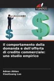 Il comportamento della domanda e dell'offerta di credito commerciale: uno studio empirico