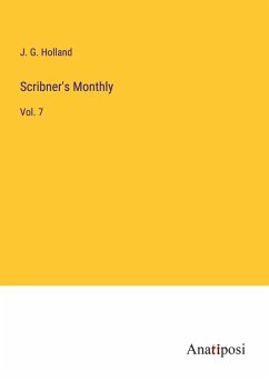 Scribner's Monthly - Holland, J. G.