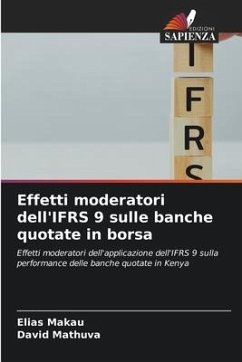 Effetti moderatori dell'IFRS 9 sulle banche quotate in borsa - Makau, Elias;Mathuva, David