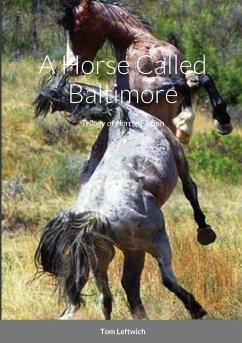 A Horse Called Baltimore - Leftwich, Tom