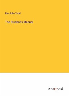 The Student's Manual - Todd, Rev John