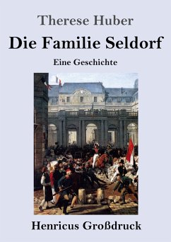 Die Familie Seldorf (Großdruck) - Huber, Therese