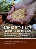 Cooking with plants in ancient Europe and beyond
