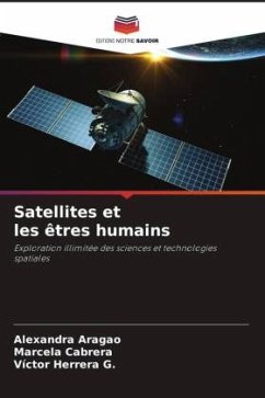 Satellites et les êtres humains - Aragao, Alexandra;Cabrera, Marcela;Herrera G., Víctor