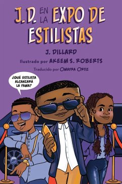 J.D. en la expo de estilistas (J.D. and the Hair Show Showdown Spanish Edition) (eBook, ePUB) - Dillard, J.