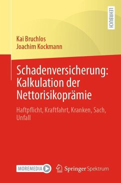Schadenversicherung: Kalkulation der Nettorisikoprämie (eBook, PDF) - Bruchlos, Kai; Kockmann, Joachim