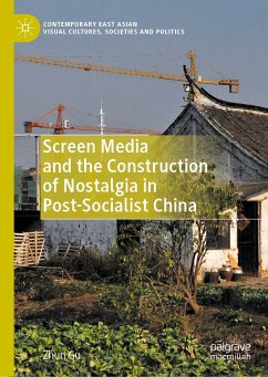Screen Media and the Construction of Nostalgia in Post-Socialist China (eBook, PDF) - Gu, Zhun