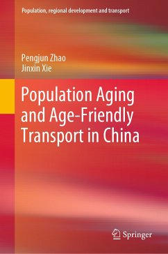 Population Aging and Age-Friendly Transport in China (eBook, PDF) - Zhao, Pengjun; Xie, Jinxin