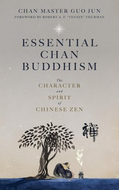 Essential Chan Buddhism - Jun, Chan Master Guo