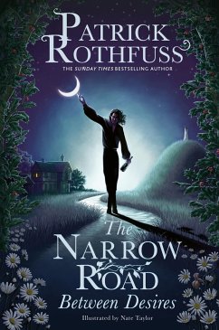 The Narrow Road Between Desires - Rothfuss, Patrick