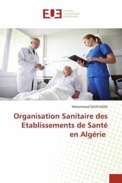 Organisation Sanitaire des Etablissements de Santé en Algérie - OULD-KADA, Mohammed