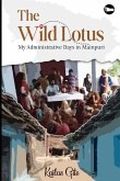 The Wild Lotus: My Administrative Days in Mainpuri
