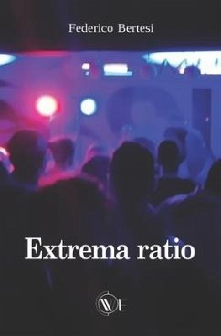 Extrema ratio - Bertesi, Federico