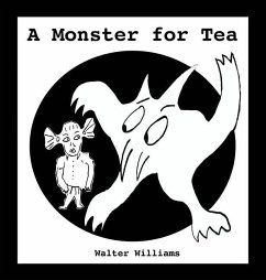 A Monster for Tea - Williams, Walter