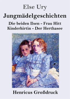 Jungmädelgeschichten (Großdruck) - Ury, Else