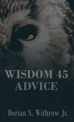 Wisdom 45 Advice - Withrow Jr, Dorian Scott