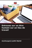 Entraves sur un être humain sur un lieu de travail