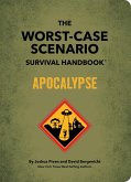 The Worst-Case Scenario Survival Handbook: Apocalypse (eBook, ePUB)