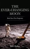 The Ever-Changing Moon: Book One (eBook, ePUB) The Ever-Changing Moon: Book One (eBook, ePUB)