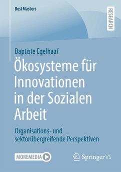 Ökosysteme für Innovationen in der Sozialen Arbeit (eBook, PDF) - Egelhaaf, Baptiste