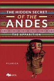 The Hidden Secret of the Andes. The Apparition (eBook, ePUB) The Hidden Secret of the Andes. The Apparition (eBook, ePUB)