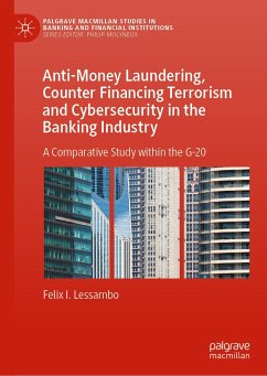Anti-Money Laundering, Counter Financing Terrorism and Cybersecurity in the Banking Industry (eBook, PDF) - Lessambo, Felix I.