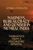 Madness, Bureaucracy and Gender in Mumbai, India (eBook, PDF)