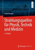 Strahlungsquellen für Physik, Technik und Medizin (eBook, PDF)