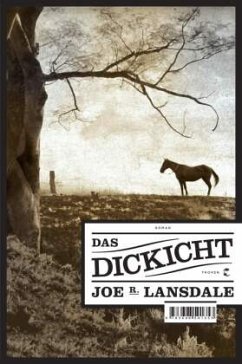 Das Dickicht  - Lansdale, Joe R.