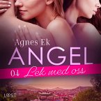 Angel 4: Lek med oss - Erotisk novell (MP3-Download)