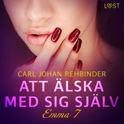 Emma 7: Att älska med sig själv - erotisk novell (MP3-Download) - Rehbinder, Carl Johan