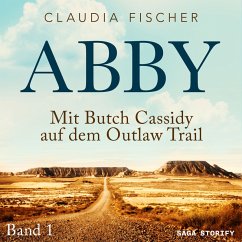 Abby - Mit Butch Cassidy auf dem Outlaw Trail (MP3-Download) - Fischer, Claudia