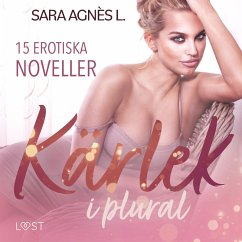Kärlek i plural - 15 erotiska noveller (MP3-Download) - L., Sara Agnès