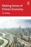 Making Sense of China's Economy (eBook, ePUB)